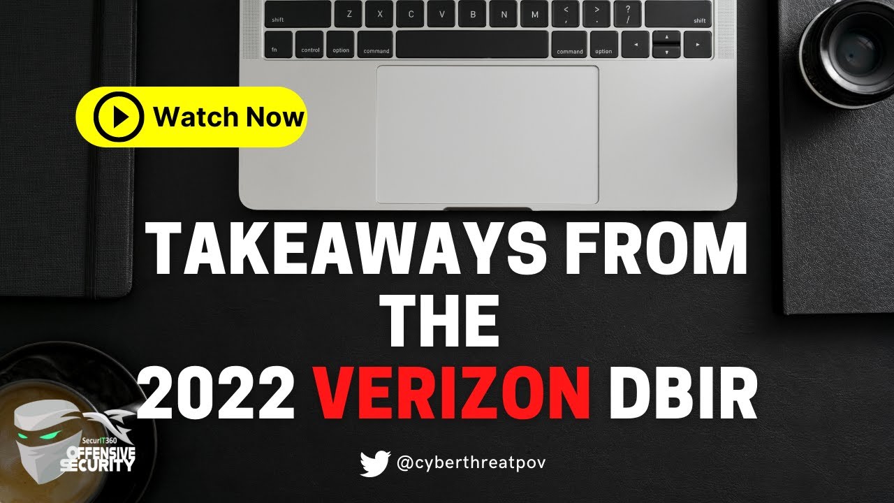 Episode 1: Takeaways from the 2022 Verizon Data Breach Investigations Report