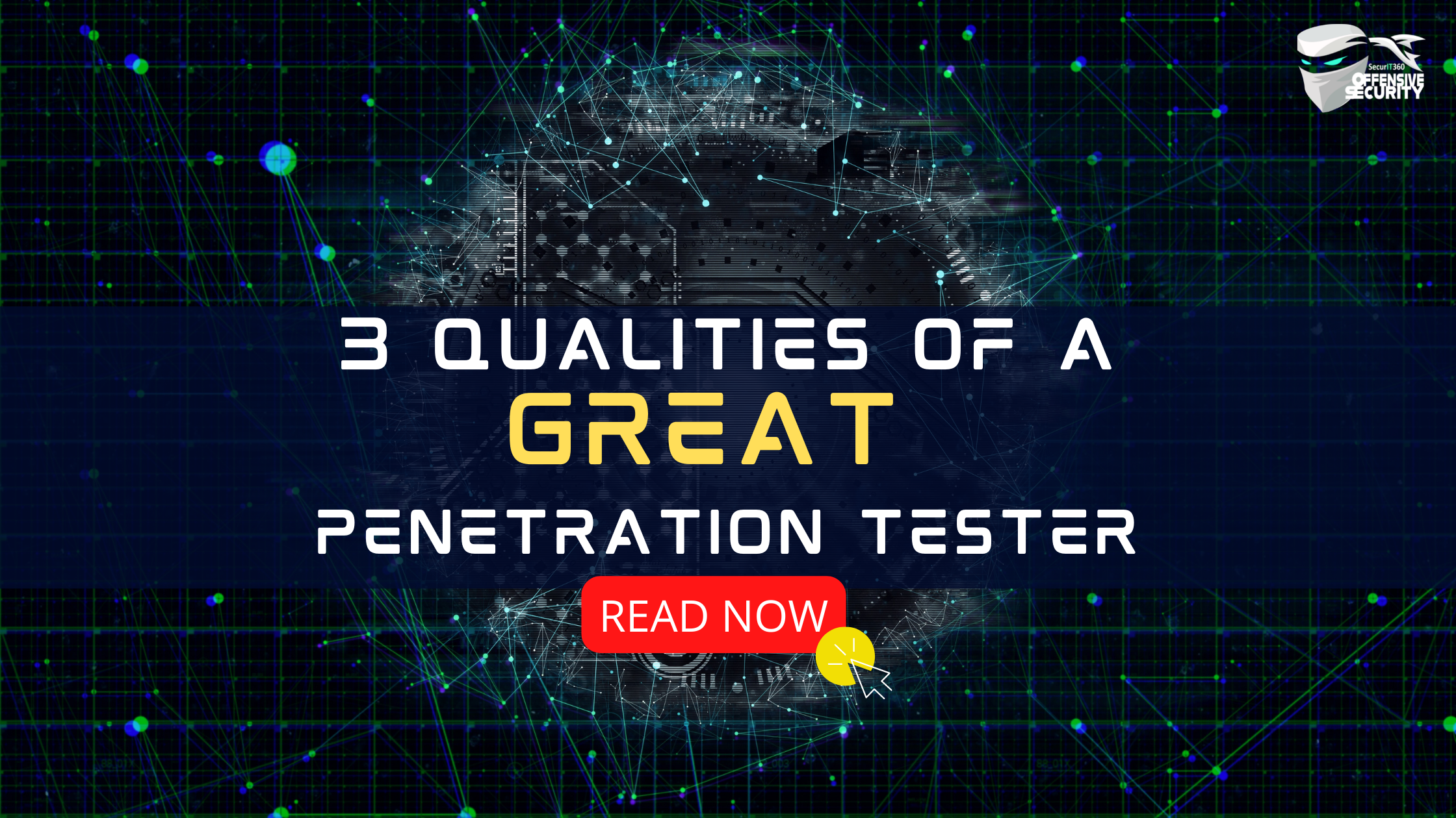 3 Qualities of a Great Penetration Tester