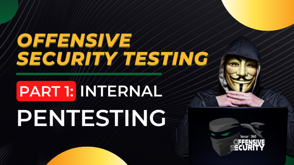 Episode 11: Offensive Security Testing Part 1 - Internal Pentesting ...