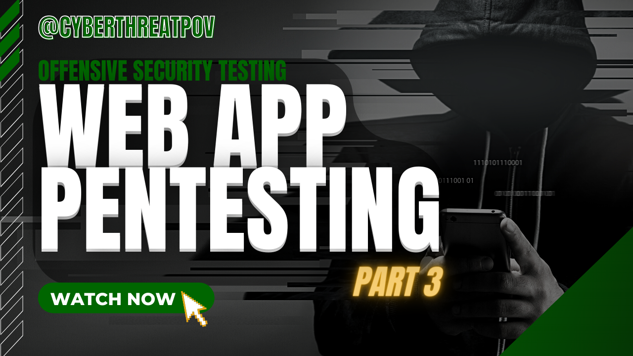 Episode 14: Offensive Security Testing Part 3 – Web App Pentesting