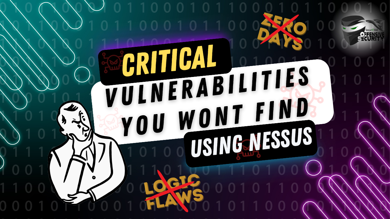 Episode 29: Critical Vulnerabilities You WON’T Find Using Nessus