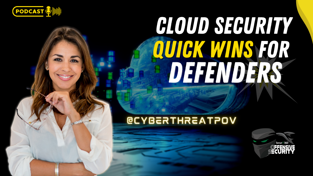Episode 26 – Cloud Security Quick Wins for Defenders