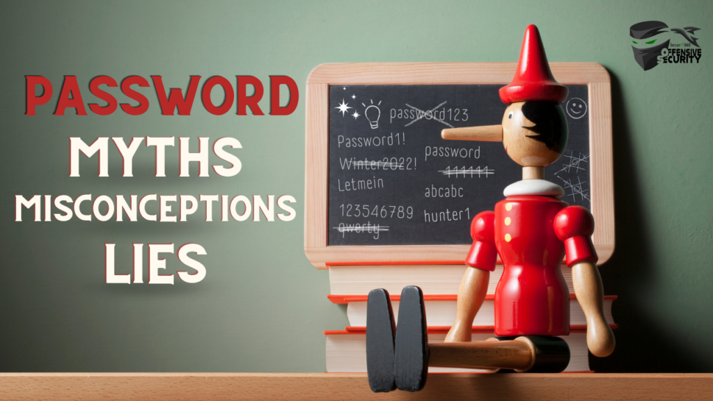 Episode 27: Password Myths Misconceptions And Lies - Offensive Security ...