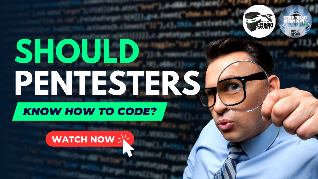 Episode 44: Should Penetration Testers Know How To Code?