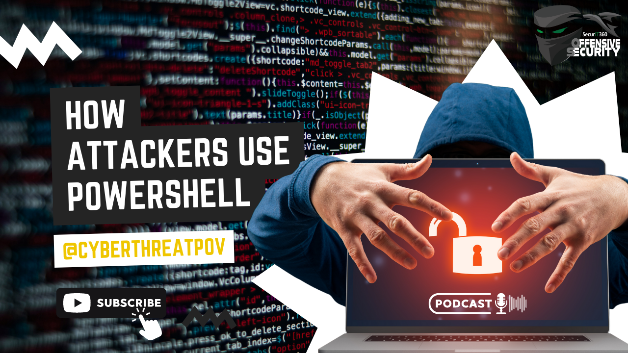 Episode 50: How Attackers Use PowerShell