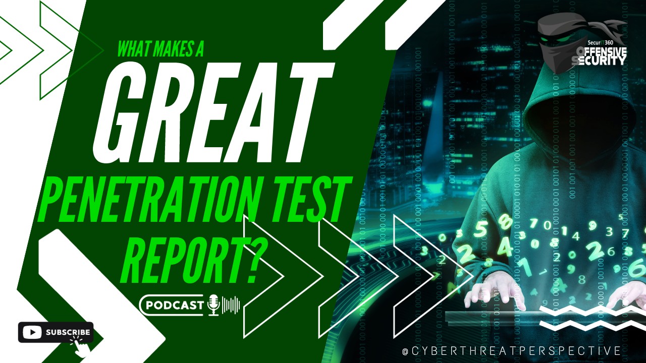 Episode 62: What Makes a Great Penetration Test Report?