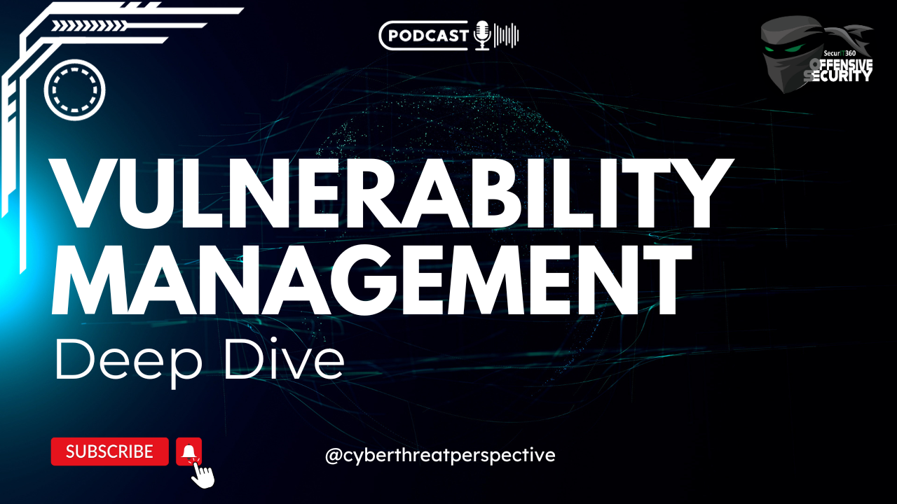 Episode 72: Vulnerability Management Deep Dive