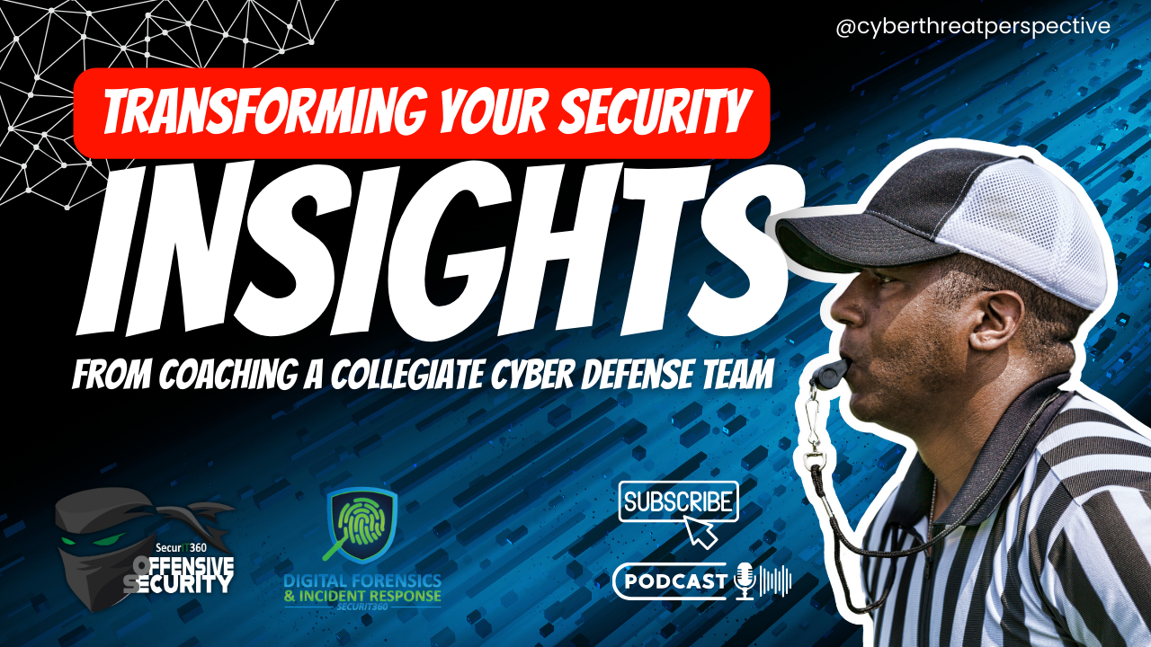 Episode 90: Insights From Coaching a Collegiate Cyber Defense Team