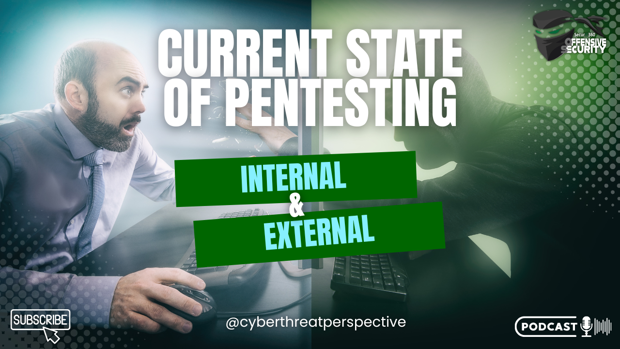 Episode 109: Current State of Pentesting – Internal and External